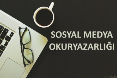 SOSYAL MEDYA OKURYAZARLIĞI ve DİJİTAL OKURYAZARLIK