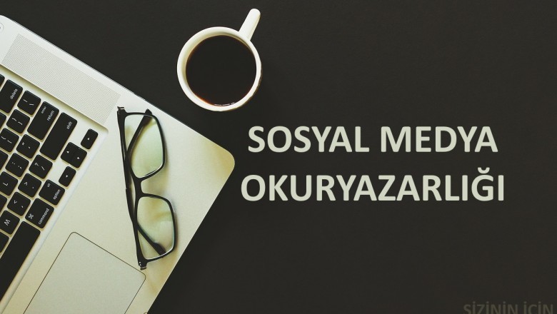 SOSYAL MEDYA OKURYAZARLIĞI ve DİJİTAL OKURYAZARLIK